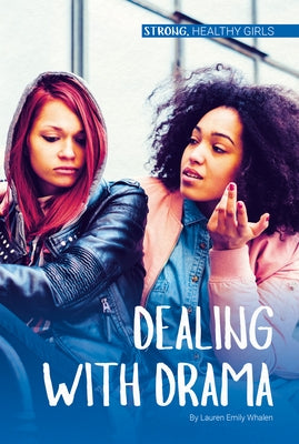 Dealing with Drama by Whalen, Lauren Emily