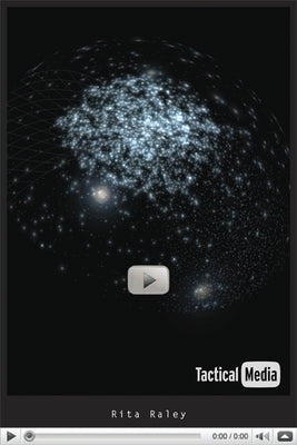 Tactical Media: Volume 28 by Raley, Rita