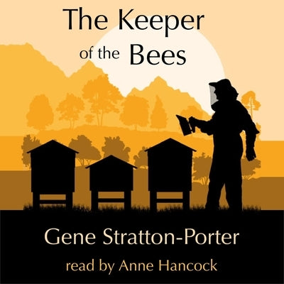 The Keeper of the Bees by Stratton-Porter, Gene