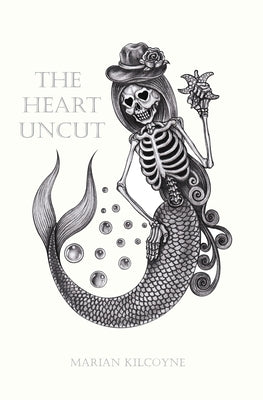The Heart Uncut by Kilcoyne, Marian