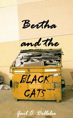 Bertha and the Black Cats by Dellslee, Gail O.