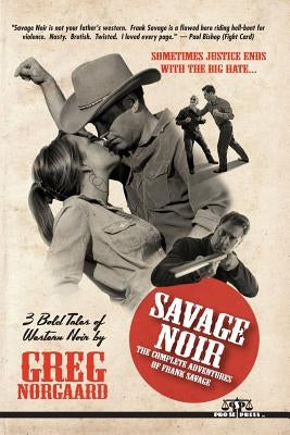 Savage Noir: The Complete Adventures of Frank Savage by Norgaard, Greg