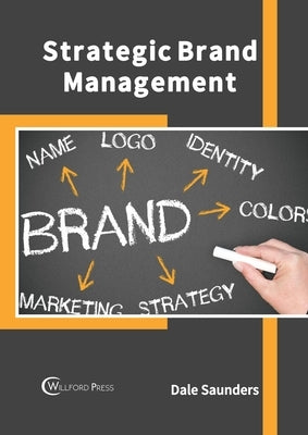 Strategic Brand Management by Saunders, Dale