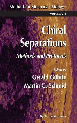 Chiral Separations: Methods and Protocols by Gübitz, Gerald
