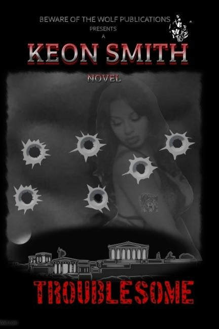 Troublesome by Smith, Keon