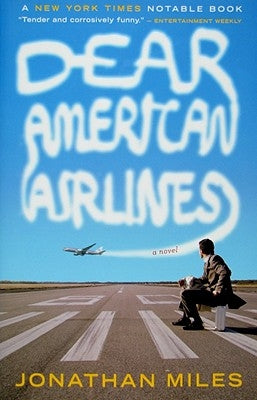 Dear American Airlines by Miles, Jonathan
