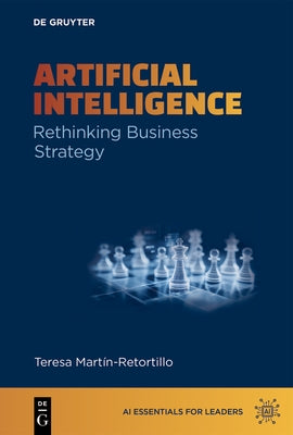 Artificial Intelligence: Rethinking Business Strategy by Martín-Retortillo, Teresa