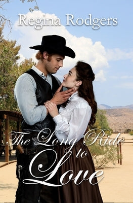 The Long Ride to Love by Rodgers, Regina