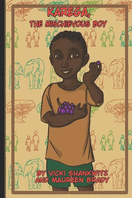 Karega, The Mischievous Boy by Brady, Maureen