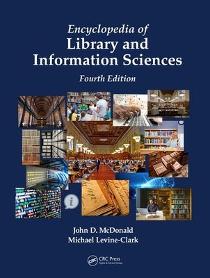 Encyclopedia of Library and Information Sciences by McDonald, John D.