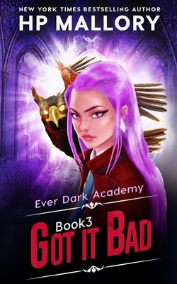 Got It Bad by Mallory, H. P.
