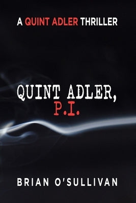 Quint Adler, P.I. by O'Sullivan, Brian