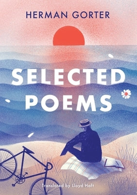 The Essential Gorter 2 - Selected Poems by Gorter, Herman