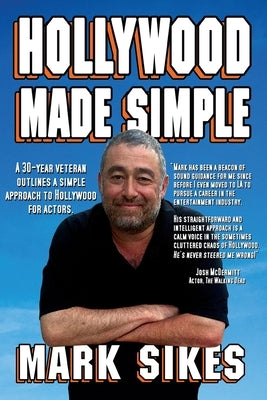 Hollywood Made Simple by Sikes, Mark