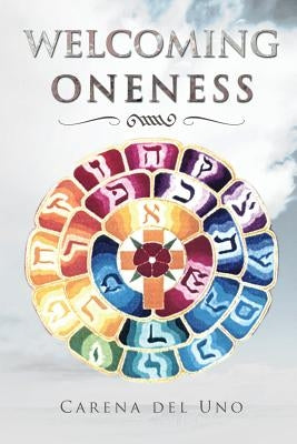 Welcoming Oneness by Del Uno, Carena