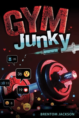 Gym Junky by Jackson, Brentom