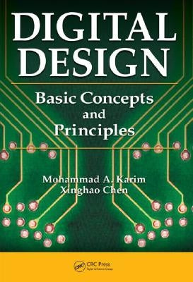 Digital Design: Basic Concepts and Principles by Karim, Mohammad