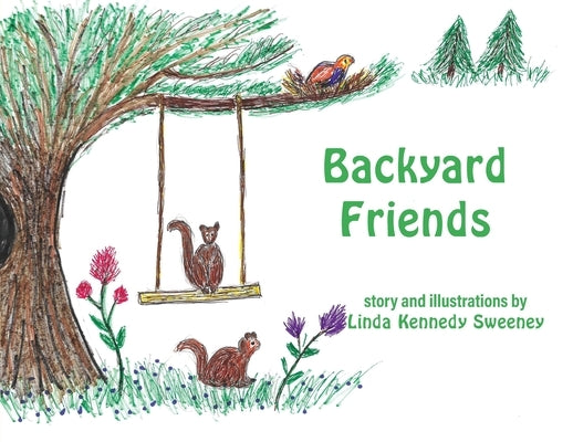 Backyard Friends by Sweeney, Linda