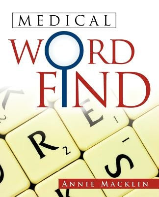 Medical Word Find by Macklin, Annie