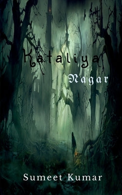 Kataliya Nagar by Kumar, Sumeet