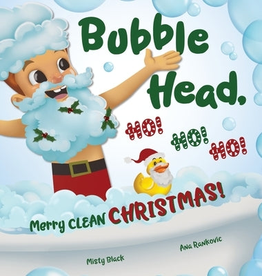 Bubble Head, HO! HO! HO!: Merry Clean Christmas! by Black, Misty