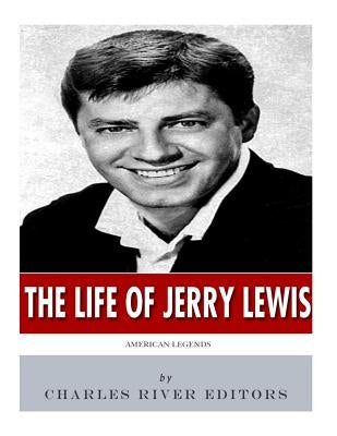 American Legends: The Life of Jerry Lewis by Charles River