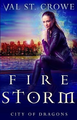 Fire Storm by St Crowe, Val