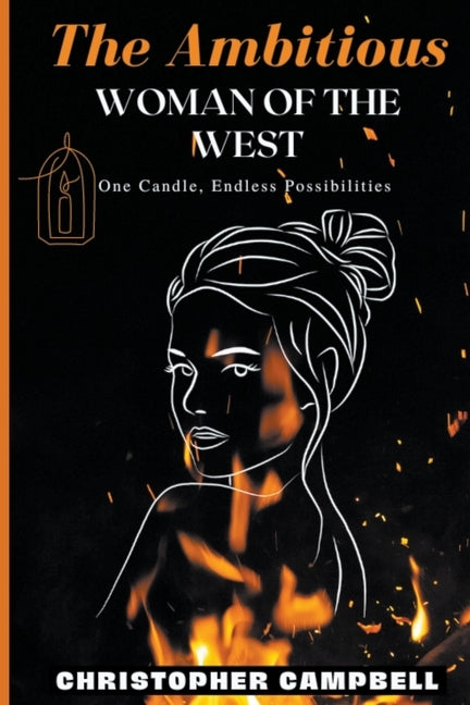 The Ambitious Woman of The West by Campbell, Christopher