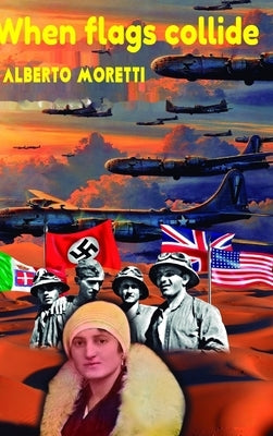 When Flags Collide by Moretti, Alberto