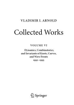 Vladimir I. Arnold--Collected Works: Dynamics, Combinatorics, and Invariants of Knots, Curves, and Wave Fronts 1992-1995 by Arnold, Vladimir I.