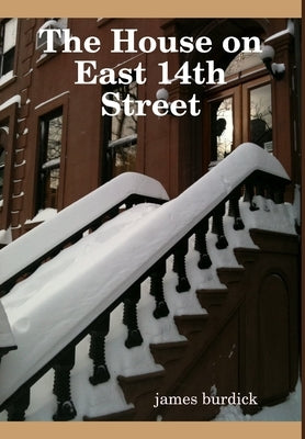The House on East 14th Street by Burdick, James