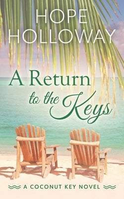 A Return to the Keys by Holloway, Hope