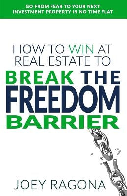 How to Win at Real Estate to Break the Freedom Barrier by Allison, Lindsay R.