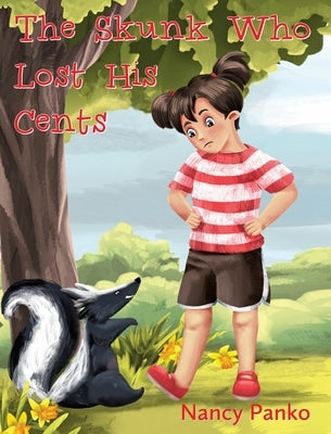 The Skunk Who Lost His Cents by Panko, Nancy