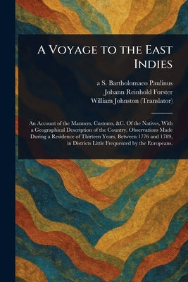 A Voyage to the East Indies by Paulinus, A. S. Bartholomaeo