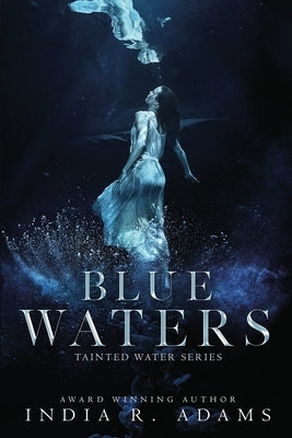 Blue Waters by Adams, India R.