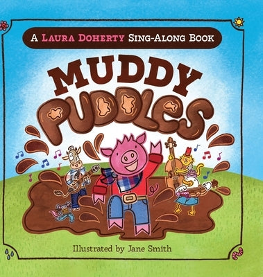 Muddy Puddles: A Laura Doherty Sing-Along Book by Doherty, Laura