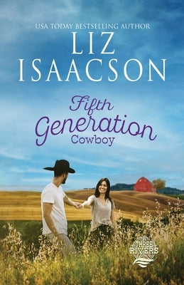 Fifth Generation Cowboy by Isaacson, Liz