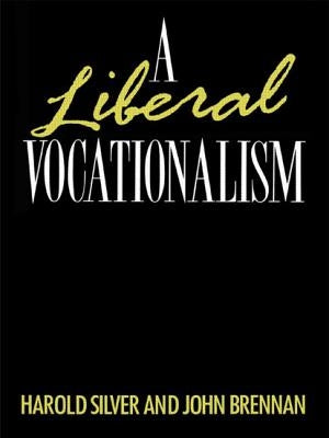 A Liberal Vocationalism by Brennan, John