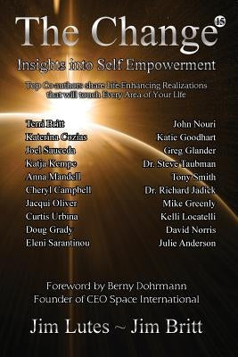 The Change 15: Insights Into Self-empowerment by Britt, Jim