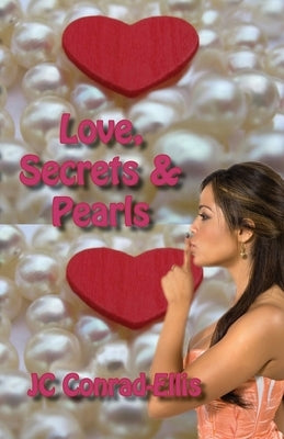 Love, Secrets & Pearls by Conrad-Ellis, Jc