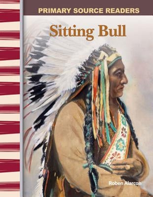 Sitting Bull by Alarcon, Roben