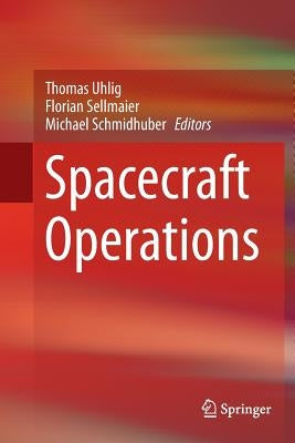 Spacecraft Operations by Uhlig, Thomas