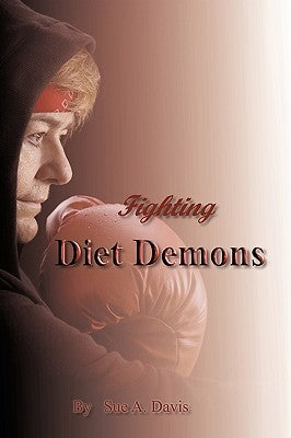 Fighting Diet Demons by Davis, Sue A.
