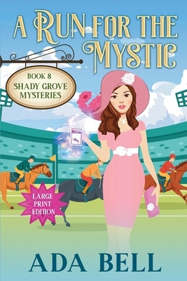 A Run for the Mystic by Bell, Ada