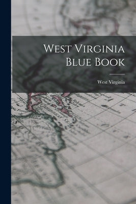 West Virginia Blue Book by Virginia, West
