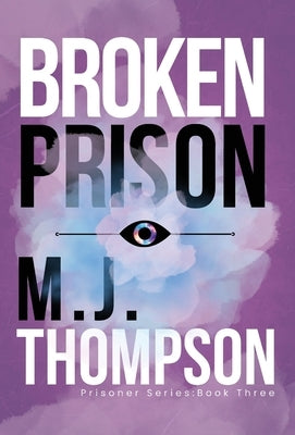 Broken Prison: Prisoner Series Book 3 by Thompson, Mary Jo