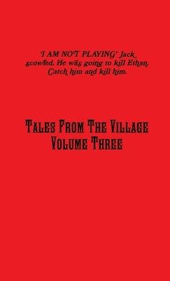 Tales From The Village Vol. Three by Baldwin, Adam And Caleb