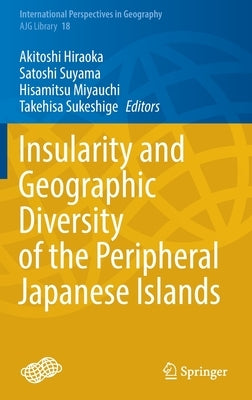 Insularity and Geographic Diversity of the Peripheral Japanese Islands by Hiraoka, Akitoshi