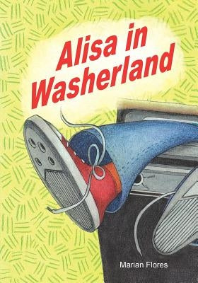 Alisa In Washerland by Flores, Marian